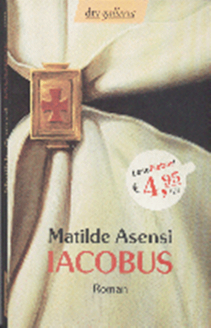 Taschenbuch "Iacobus" der spanischen Romanschriftstellerin Matilde Asensi